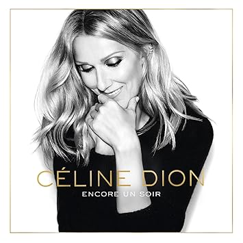 [ENC] Encore Un Soir, Celine Dion