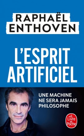 [POCART] L'ESPRIT ARTIFICIEL, Raphaël Enthoven