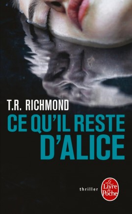 [POCCEQ] Ce qu'il reste d'Alice de T.R. Richmond 