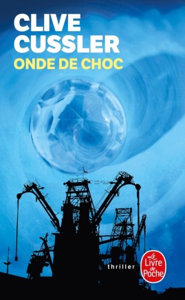 [POCOND] Onde de choc de Clive Cussler et de Claudie Langlois-Chassaignon (Traducteur)