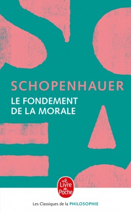 [POCLEF] LE FONDAMENT DE LA MORALE, Arthur Schopenhauer